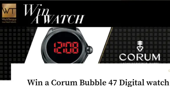 Win A Corum Bubble 47 Digital Watch