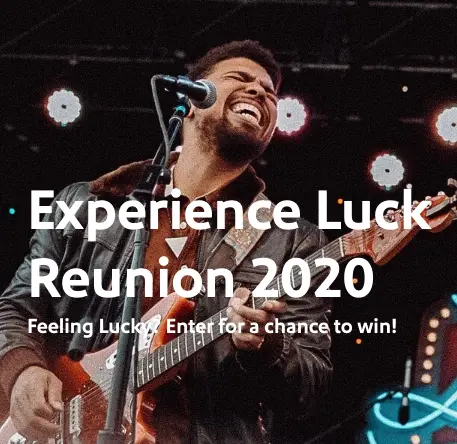 Win a Trip to Luck Reunion 2020