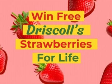 Driscoll’s Strawberries For Life Sweepstakes – Hot Pick!
