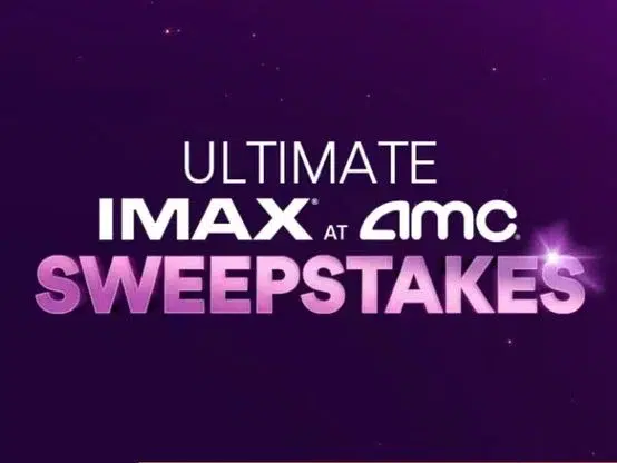 AMC Ultimate IMAX Experience Sweepstakes – Purchase / Mail-in