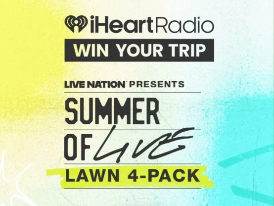 iHeartRadio Live Nation’s Summer of Live Sweepstakes