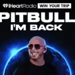 iHeartRadio Pitbull I’m Back Tour Sweepstakes