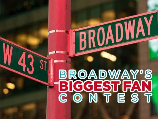 Broadway’s Biggest Fan Contest