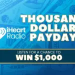iHeartRadio Thousand Dollar Payday Giveaway – Radio Keyword